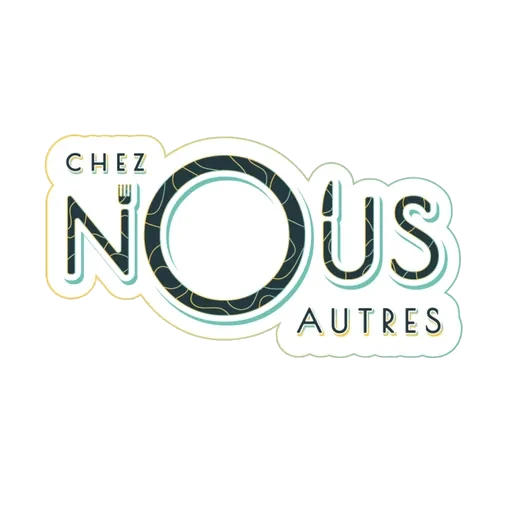 CHEZ NOUS AUTRES